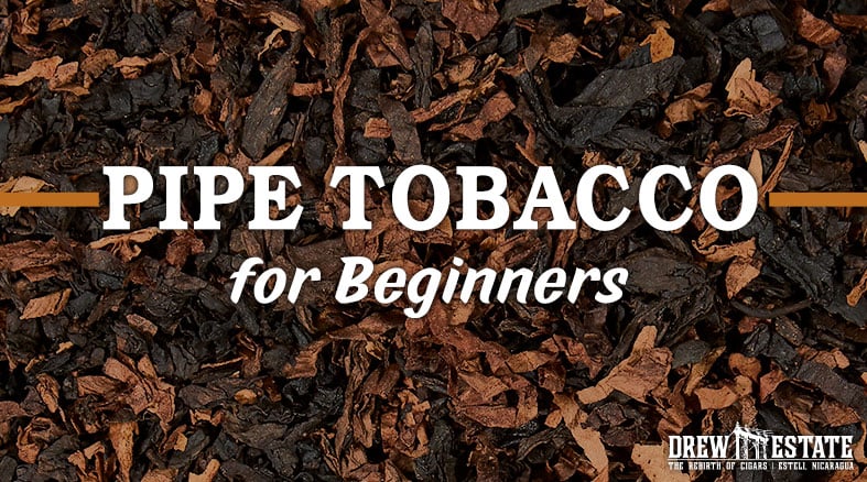 Pipe Tobacco for Beginners