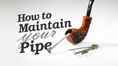 Maintaining Your Pipe