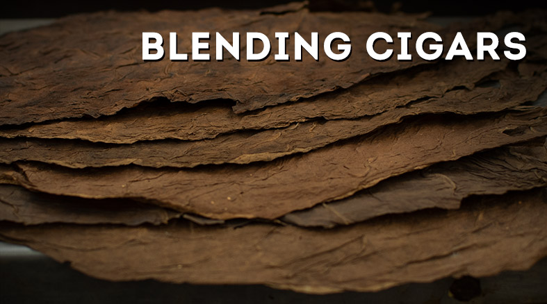 Blending Cigars Part I