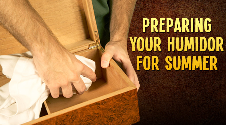 Preparing Your Humidor for Summer