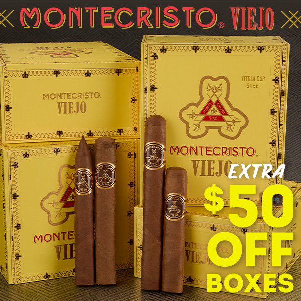 Extra $50 OFF Montecristo Viejo!