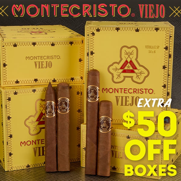 Extra $50 OFF Montecristo Viejo!