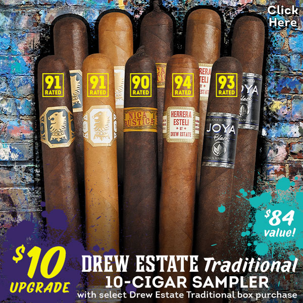 For a limited time, upgrade your haul with the Drew Estate Traditional 10 - Cigar Sampler for just $10 more!