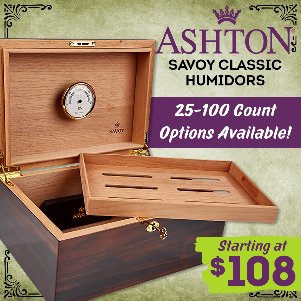 25-100 Count Ashton Savoy Classic Humidors!