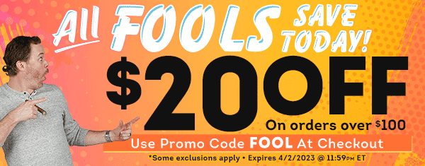 Up to $100 OFF your Order with Code: FOOL