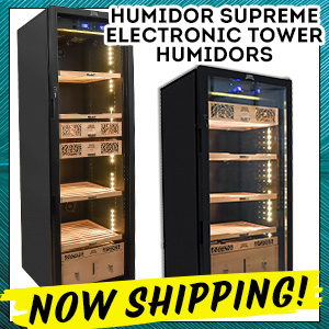 Now Shipping the Humidor Supreme Electronic Tower Humidors!