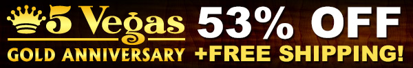 5 Vegas Gold Anniversary Toro - 53% Off + Free Shipping!